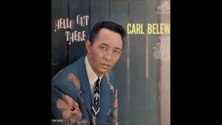 Carl Belew - I'm Gettin' Lonely