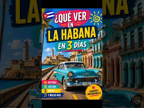 Qué ver 3 días en La Habana