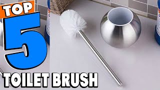 Top 5 Best Toilet Brush Review In 2026