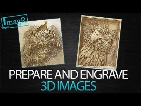 How to prepare and engrave 3D IMAGES with ImagR