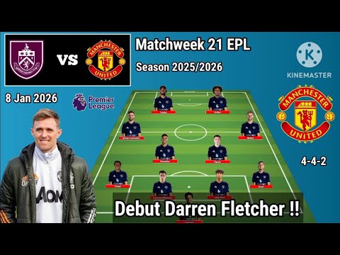 Debut Darren Fletcher 4-4-2 Formations !! Burnley vs Manchester United Line Up With Fletcher 25/26