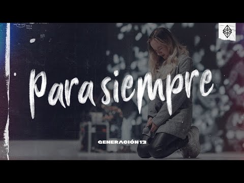 Generación 12 Ft. Sofia Mancipe - Para Siempre (VIDEO OFICIAL)