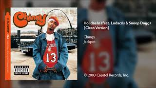 Chingy - Holidae In (feat. Ludacris &amp; Snoop Dogg) [Clean Version]