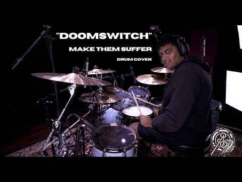 Anup Sastry - Make Them Suffer - Doomswitch Drum Cover