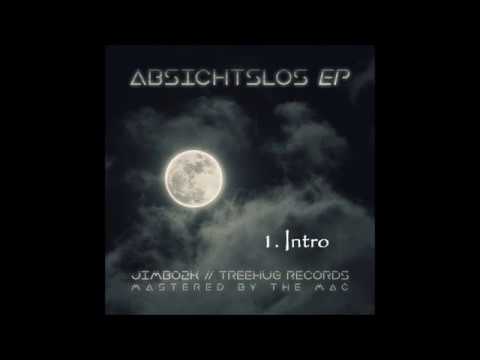 Jimbo2K - Absichtslos EP (mastered by The Mac) FULL