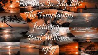 For Once In My Life - The Temptations (featuring Paul Williams)