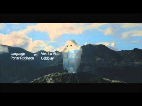 Language - Porter Robinson vs Viva La Vida - Coldplay (Mashup)