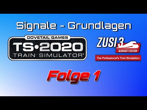 Train Simulator Bahnbetrieb Folge 1: Grundlagen der Signale