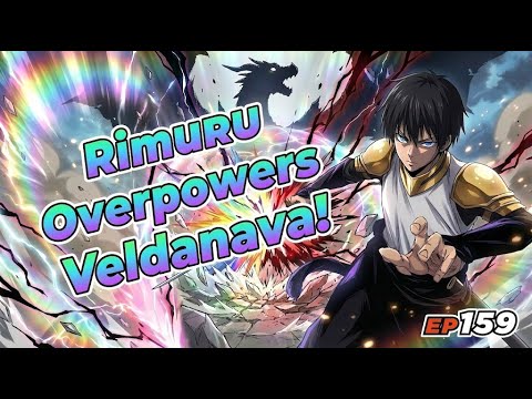 EP159 Rimuru/Satoru Overpowers Veldanava!! Rimuru VS Veldanava Part 4