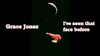 Grace Jones - I&#39;ve seen that face before (HQ audio)