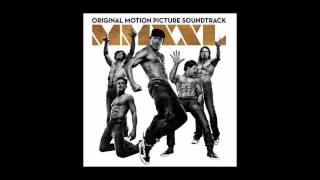 Magic Mike XXL Soundtrack - Sex You  (Bando Jonez)