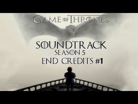 Game of Thrones Season 5 - End Credits Theme #1