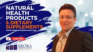 Natural Health Product (NHP) Health Canada Regulatory | Arora 297 Consultancy | Sell NHP in Canada