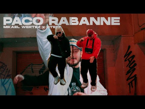 Mikael Wertez x STEFF - Paco Rabanne (Official Video)