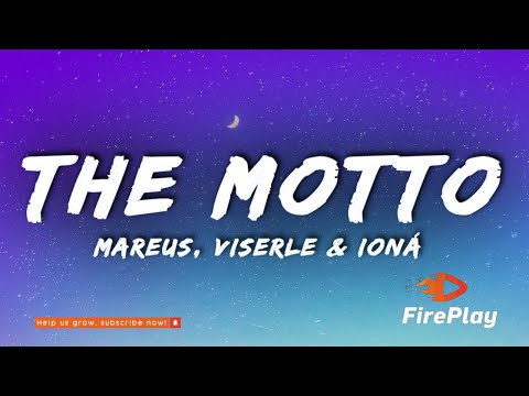 Mareus, VISERLE & Ioná - The Motto (Lyrics)