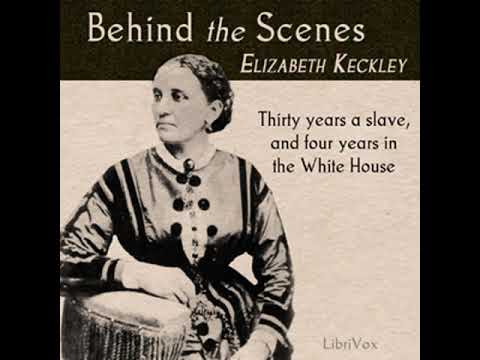 Behind the Scenes by Elizabeth KECKLEY read by Various | Full Audio Book