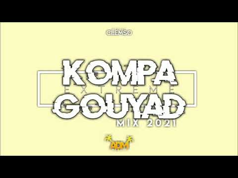 DJ CLEMSO - Kompa Gouyad EXTRÊME Mix 2021