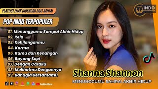 Download lagu SHANNA SHANNON - MENUNGGUMU SAMPAI AKHIR HIDUP | RELA | KEHILANGANMU || LAGU POP TERPOPULER 2025 mp3
