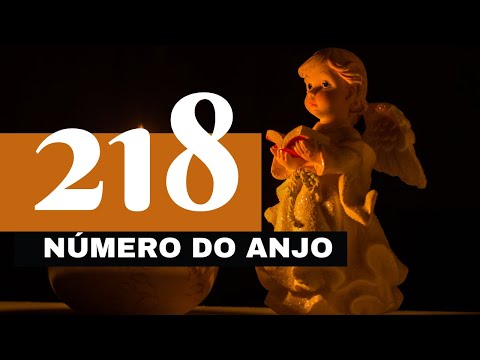 Número do anjo 218 ✨ - O que significa ver esse número com frequência?  218 Significando 🌌