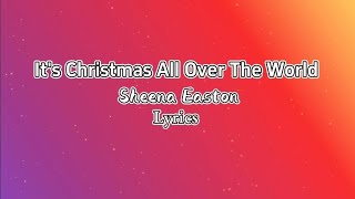 It&#39;s Christmas All Over The World - Sheena Easton - Lyrics