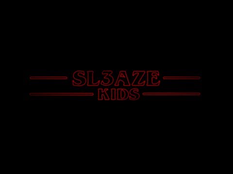 Sl3aze - Kids (Stranger Things Soundtrack) Remix