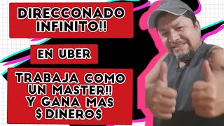 DIRECCINADOS infinitos en UBER!!! Todo Sobre formas de trabajar CON TUS 2 DESTINOS!! □2022□