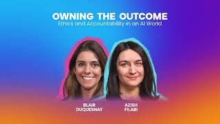 Owning The Outcome: Ethics and Accountability in an AI World