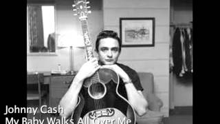 Rare Johnny Cash Song - My Baby Walks All Over Me