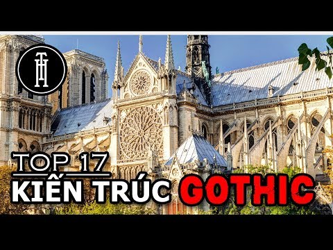 Top 17 Công trình Kiến trúc Gothic đẹp nhất trần gian