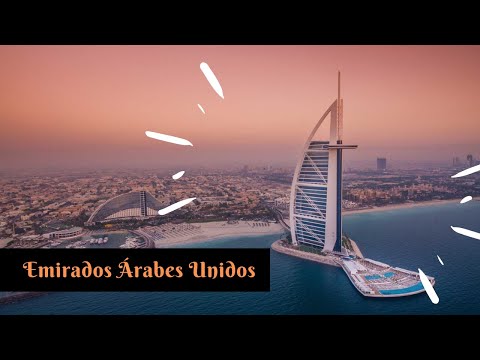Tudo  Sobre Os Emirados Árabes Unidos