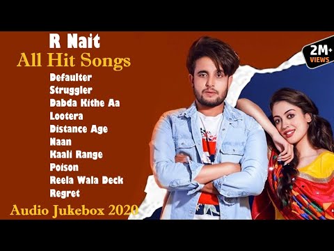 R NAIT All Hit Songs || Audio Jukebox 2020 || Punjabi Song R Nait || R Nait All Song || Part-1