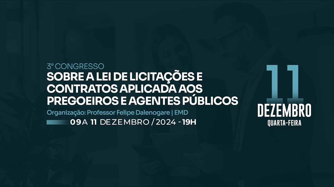 3º Congresso sobre a Lei de Licitações e Contratos aplicada aos pregoeiros e agentes públicos
