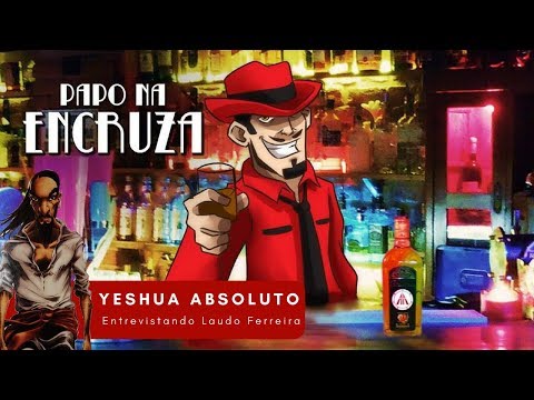 Papo na Encruza 09 - Yeshua - Entrevistando Laudo Ferreira