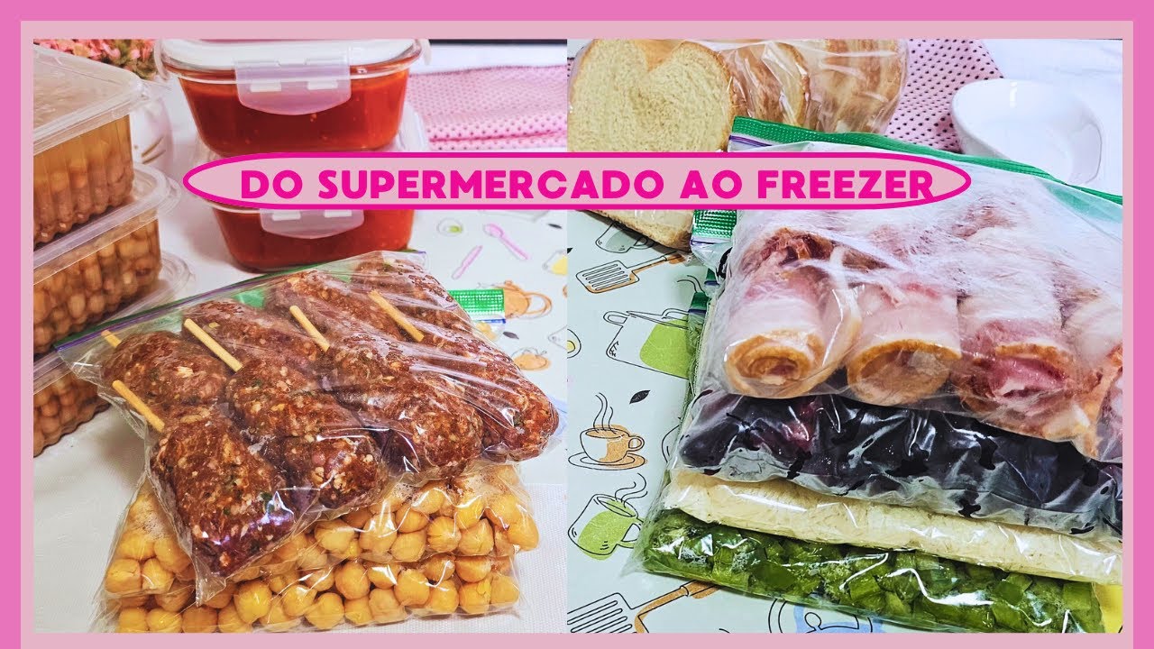 ORGANIZANDO E CONGELANDO ITENS DE SUPERMERCADO | Isso deixa minha cozinha mais prática!