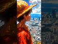 Luffy Edit 4K Montagem Tomada Shorts 4k