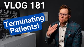 Terminating Patients | Better Business Bureau (BBB) Complaint | DrCliffAuD VLOG 181