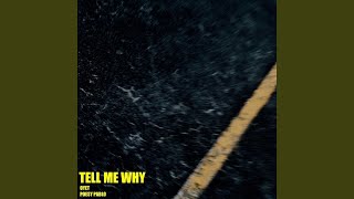 Tell Me Why