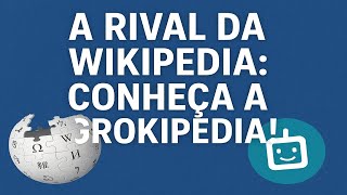 O Desafio da IA: Conheça a Grokipedia, a Concorrente Direta da Wikiped