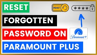 How To Reset A Forgotten Password On Paramount Plus [in 2025]