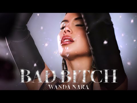 WANDA NARA - ♡ Bad Bitch ♡ (Official Video)