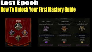 Last Epoch,How To Unlock Your First Mastery Classes Guide