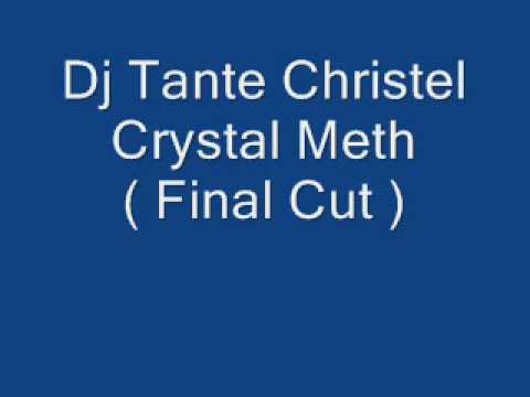 Dj Tante Christel - Crystal Meth ( Final Cut ) !!!!!!!!! SCHRANZ !!!!!!!!!!