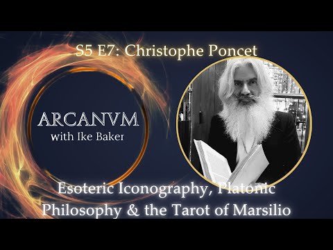 Esoteric Iconography, Platonic Philosophy & the Tarot of Marsilio w. Christophe Poncet