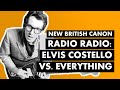 "Radio Radio" - Elvis Costello vs. Everything | New British Canon