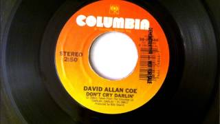 Don't Cry Darlin' , David Allan Coe , 1985 Vinyl 45RPM