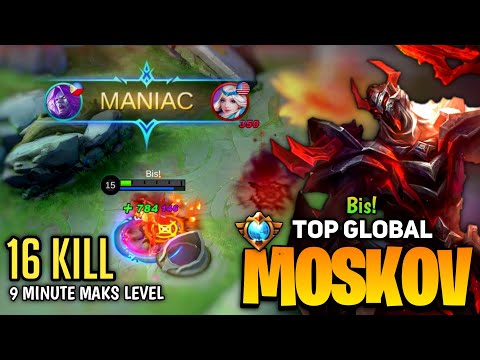 MANIAC! Moskov Fast Rotation 9 Min Maks Level [Top Global Moskov Gameplay] by Bis! - Mobile Legend