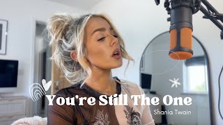 You're Still The One - Shania Twain | Acoustic Cover