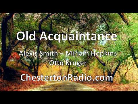 Old Acquaintance - Alexis Smith - Miriam Hopkins - Otto Kruger Lux Radio Theater