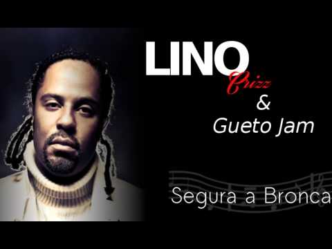 Lino Crizz e Gueto Jam - Segura a Bronca
