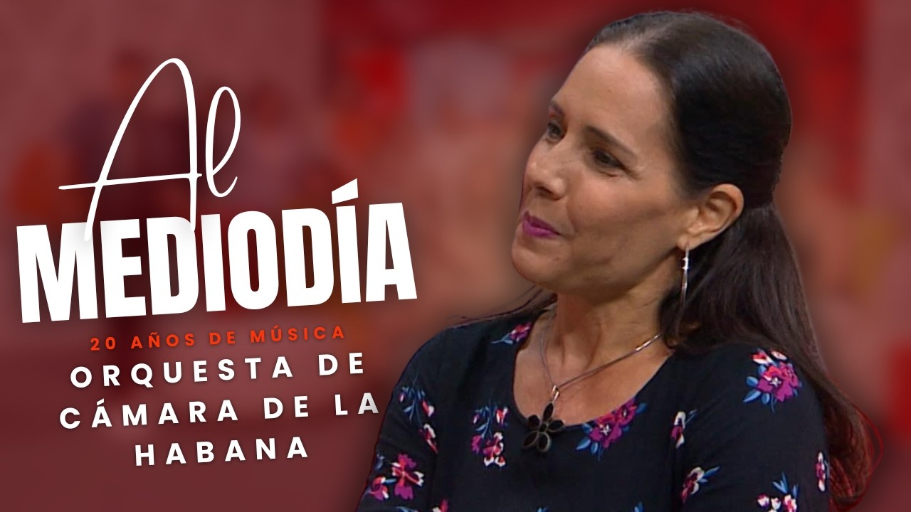 AL MEDIODÍA: ORQUESTA DE CÁMARA DE LA HABANA